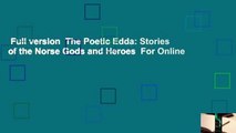 Full version  The Poetic Edda: Stories of the Norse Gods and Heroes  For Online