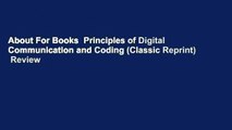 About For Books  Principles of Digital Communication and Coding (Classic Reprint)  Review