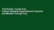 Full E-book  Toyota Kata Culture: Building Organizational Capability and Mindset Through Kata