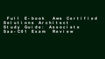Full E-book  Aws Certified Solutions Architect Study Guide: Associate Saa-C01 Exam  Review