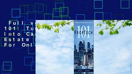 Full version  Proptech 101: Turning Chaos Into Cash Through Real Estate Innovation  For Online