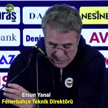 Ersun Yanal: Fenerbahçe baş eğdirilecek bir camia değil herkes ayağını denk alacak