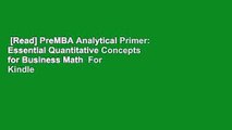 [Read] PreMBA Analytical Primer: Essential Quantitative Concepts for Business Math  For Kindle