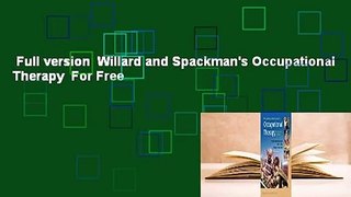 Full version  Willard and Spackman's Occupational Therapy  For Free