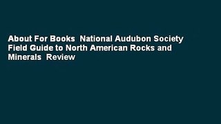 About For Books  National Audubon Society Field Guide to North American Rocks and Minerals  Review
