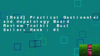 [Read] Practical Gastroenterology and Hepatology Board Review Toolkit  Best Sellers Rank : #5