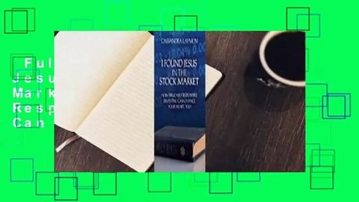 Full Version  I Found Jesus in the Stock Market: How Biblically Responsible Investing Can Change