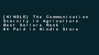 [KINDLE] The Communication Scarcity in Agriculture Best Sellers Rank : #4 Paid in Kindle Store