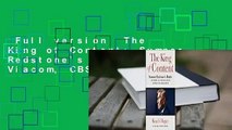 Full version  The King of Content: Sumner Redstone's Battle for Viacom, CBS, and Everlasting
