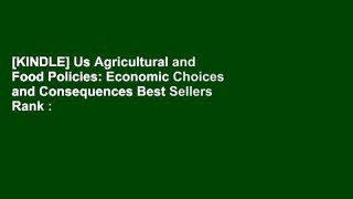[KINDLE] Us Agricultural and Food Policies: Economic Choices and Consequences Best Sellers Rank :