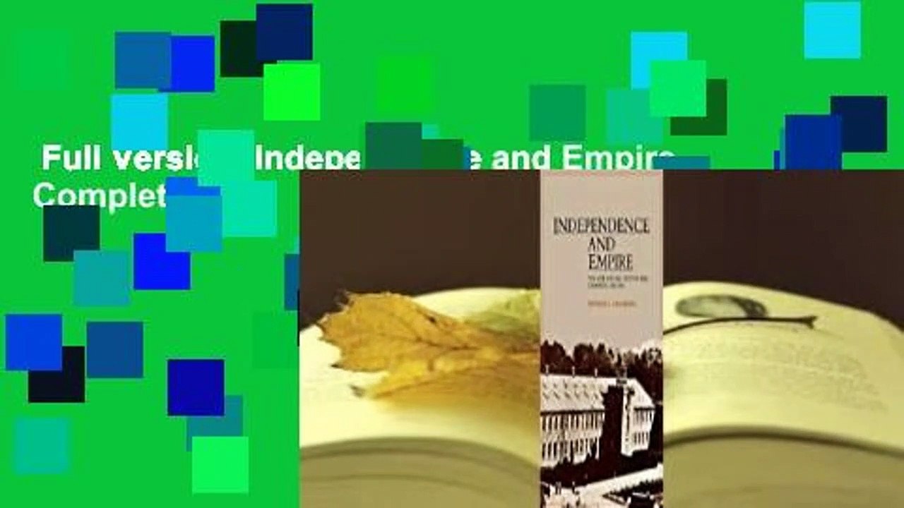 Full Version  Independence and Empire Complete