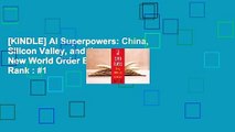 [KINDLE] AI Superpowers: China, Silicon Valley, and the New World Order Best Sellers Rank : #1