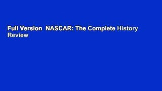 Full Version  NASCAR: The Complete History  Review