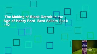 The Making of Black Detroit in the Age of Henry Ford  Best Sellers Rank : #2