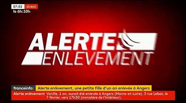 L'alerte enlèvement est toujours en cours ce matin pour retrouver Vanille, une petite fille âge d'un an, qui aurait été enlevée à Angers