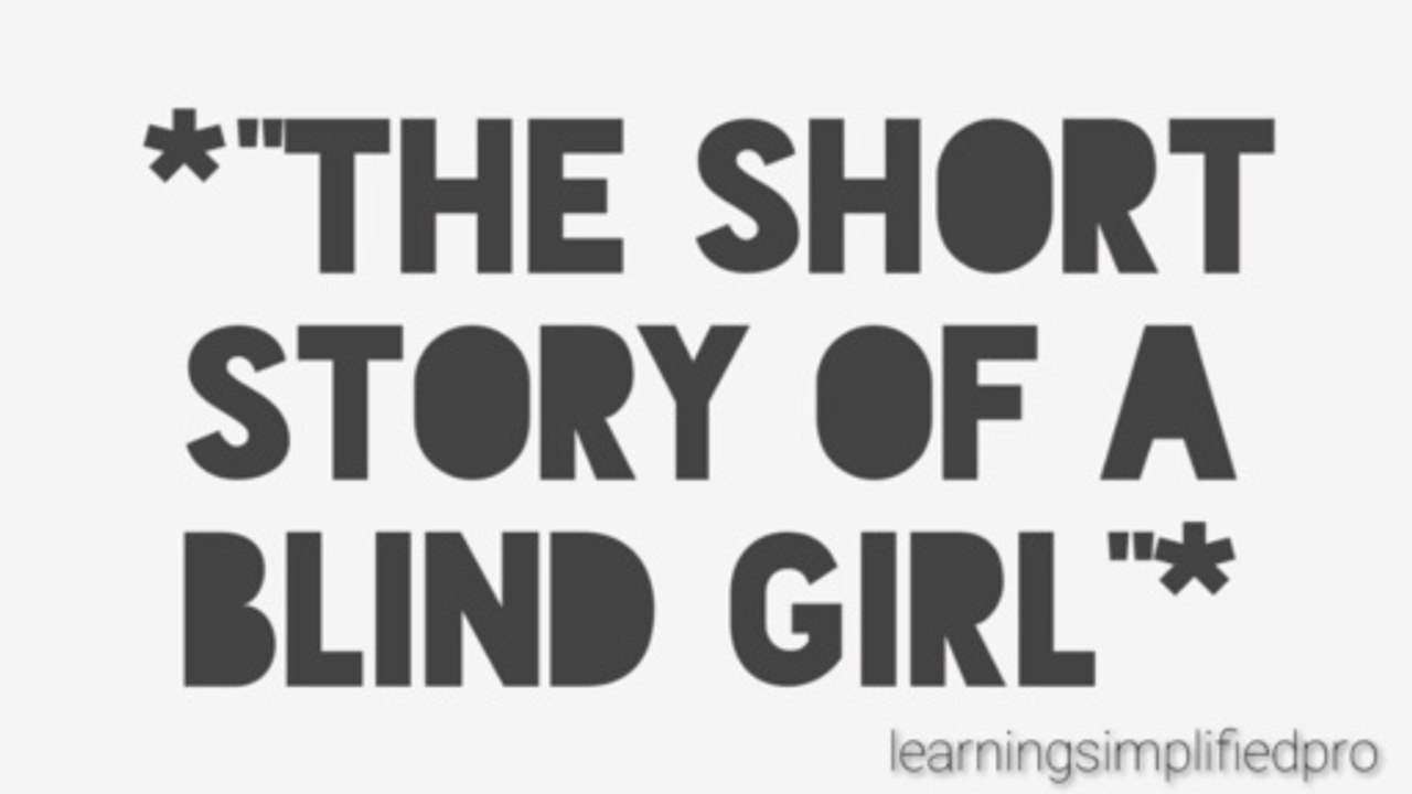 Stories that teach lesson : A Blind Girl