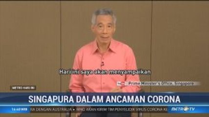 Naikkan Status Waspada Corona, PM Singapura Imbau Warganya Tetap Optimis