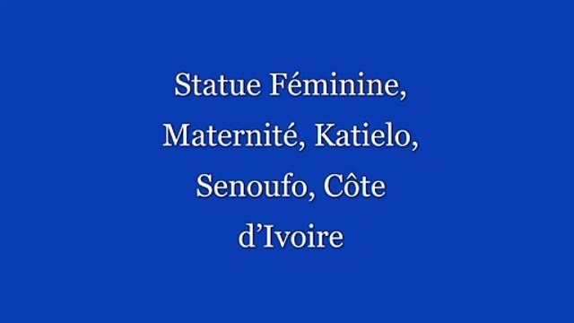 Statue Féminine, Maternité, Katielo, Senoufo, Côte d’Ivoire