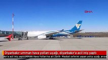 Diyarbakır umman hava yolları uçağı, diyarbakır'a acil iniş yaptı