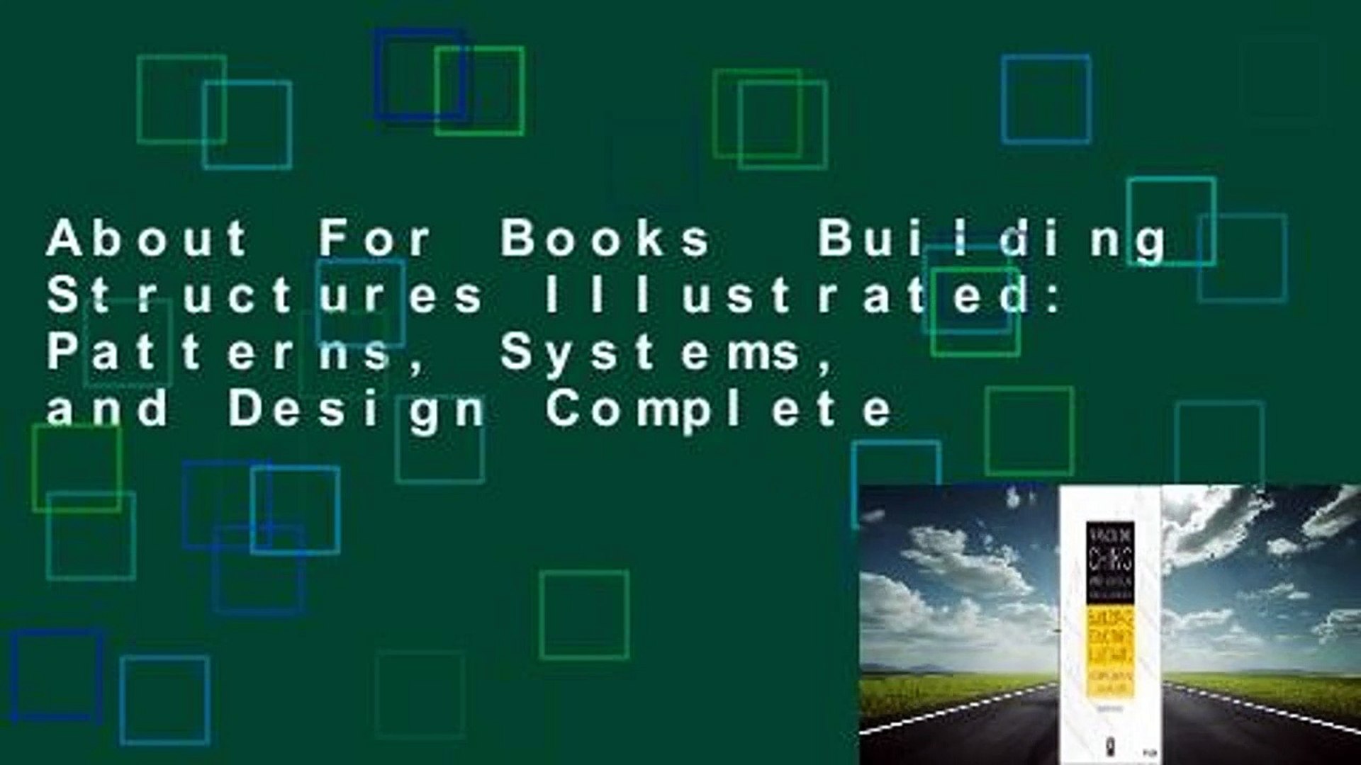 About For Books  Building Structures Illustrated: Patterns, Systems, and Design Complete