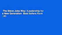 The Steve Jobs Way: iLeadership for a New Generation  Best Sellers Rank : #3