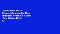 Full E-book  Oil: A Concise Guide to the Most Important Product on Earth  Best Sellers Rank : #2