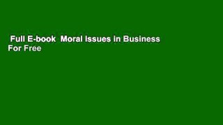 Full E-book  Moral Issues in Business  For Free