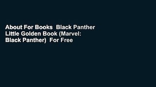 About For Books  Black Panther Little Golden Book (Marvel: Black Panther)  For Free