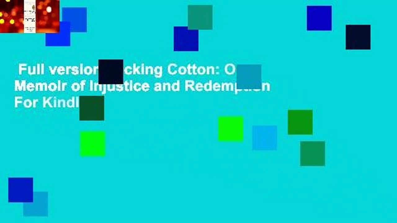 Full version Picking Cotton Our Memoir of Injustice and Redemption For