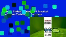 Mission Critical Meetings: 81 Practical Facilitation Techniques Complete
