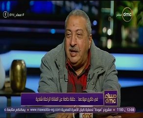 بنت أخو الفنانة شادية: الأطباء قالولها هتموتى بعد 6 شهور