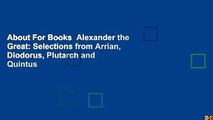 About For Books  Alexander the Great: Selections from Arrian, Diodorus, Plutarch and Quintus