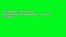 Full version  The Analects of Confucius: A Philosophical Translation Complete