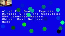 About For Books  Empress Dowager Cixi: The Concubine Who Launched Modern China  Best Sellers Rank