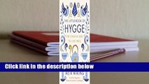 Full E-book  The Little Book of Hygge: The Danish Way to Live Well  For Free