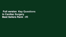 Full version  Key Questions in Cardiac Surgery  Best Sellers Rank : #5