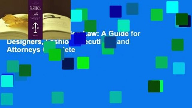 Full version Fashion Law: A Guide for Designers, Fashion Executives, and Attorneys Complete