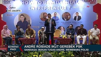 Ini Kata Sandiaga Uno Soal Penggerebekan PSK yang Dilakukan Andre Rosiade