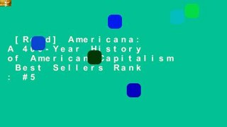 [Read] Americana: A 400-Year History of American Capitalism  Best Sellers Rank : #5