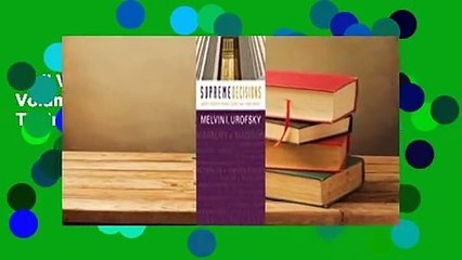 Full Version  Supreme Decisions, Combined Volume: Great Constitutional Cases and Their Impact