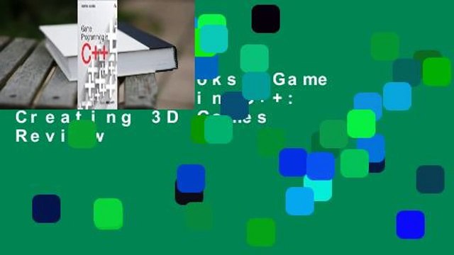 About For Books Game Programming in C++: Creating 3D Games Review