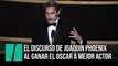El discurso de Joaquin Phoenix al ganar el Oscar a mejor actor