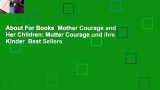 About For Books  Mother Courage and Her Children: Mutter Courage und ihre Kinder  Best Sellers