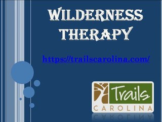 Wilderness Therapy - Trails Carolina