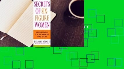 [Read] Secrets of Six-Figure Women  For Kindle