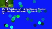 [Read] Practical Artificial Intelligence: Machine Learning, Bots, and Agent Solutions Using C#