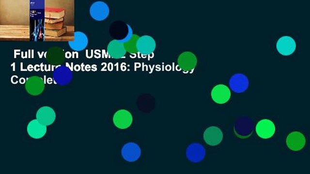 Full version USMLE Step 1 Lecture Notes 2016: Physiology Complete