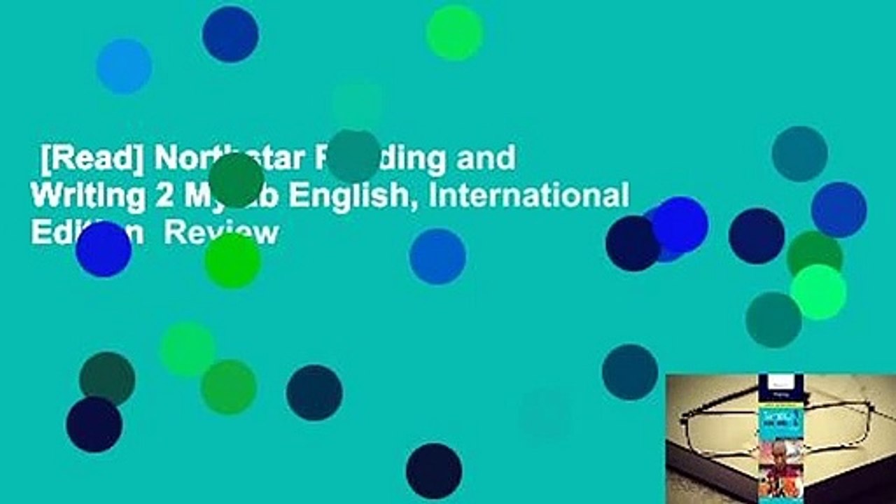 [Read] Northstar Reading and Writing 2 Mylab English, International Edition  Review