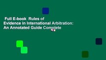Full E-book  Rules of Evidence in International Arbitration: An Annotated Guide Complete