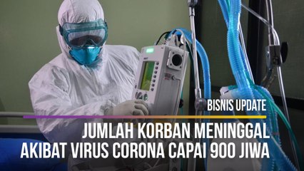 Jumlah Korban Meninggal Akibat Virus Corona Capai 900 Jiwa